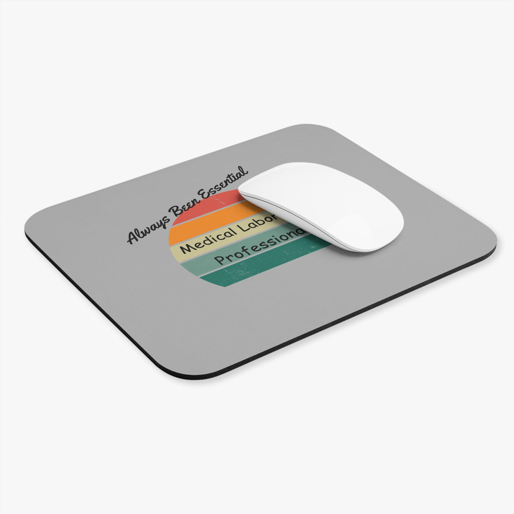 Always Been Essential – Medical Laboratory Professionals Mouse Pad