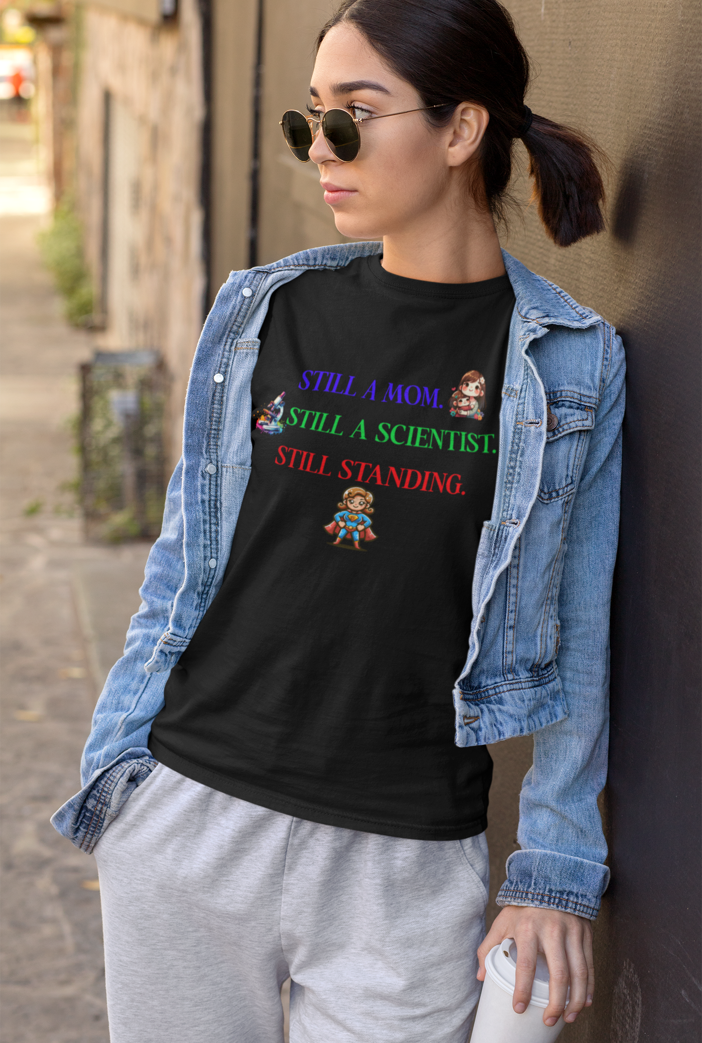 Still A Mom. Still A Scientist. Still Standing – Funny Science Mom T-Shirt