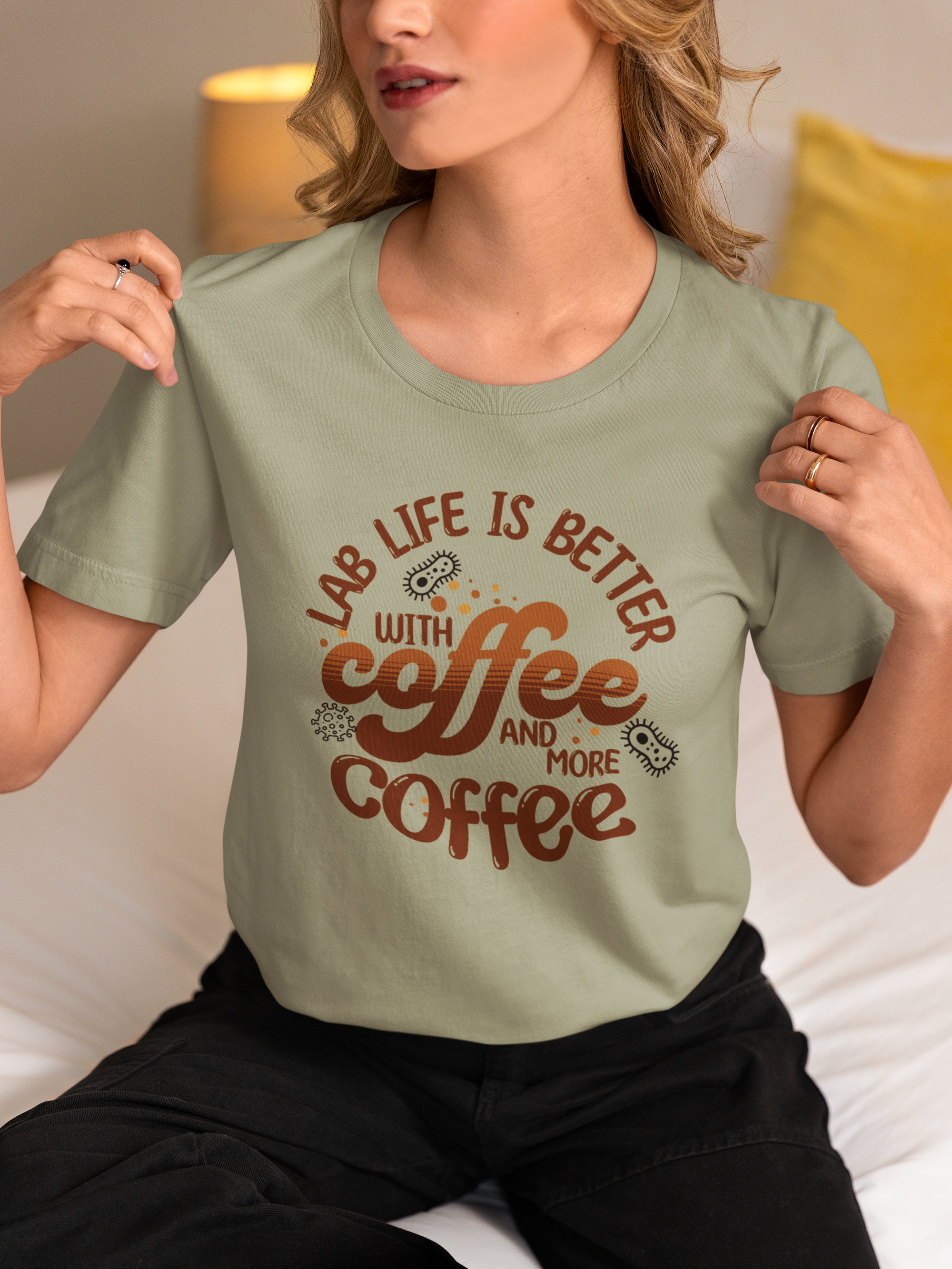 Lab Life Is Better With Coffee and More Coffee – Funny Medical Lab Scientist T-Shirt