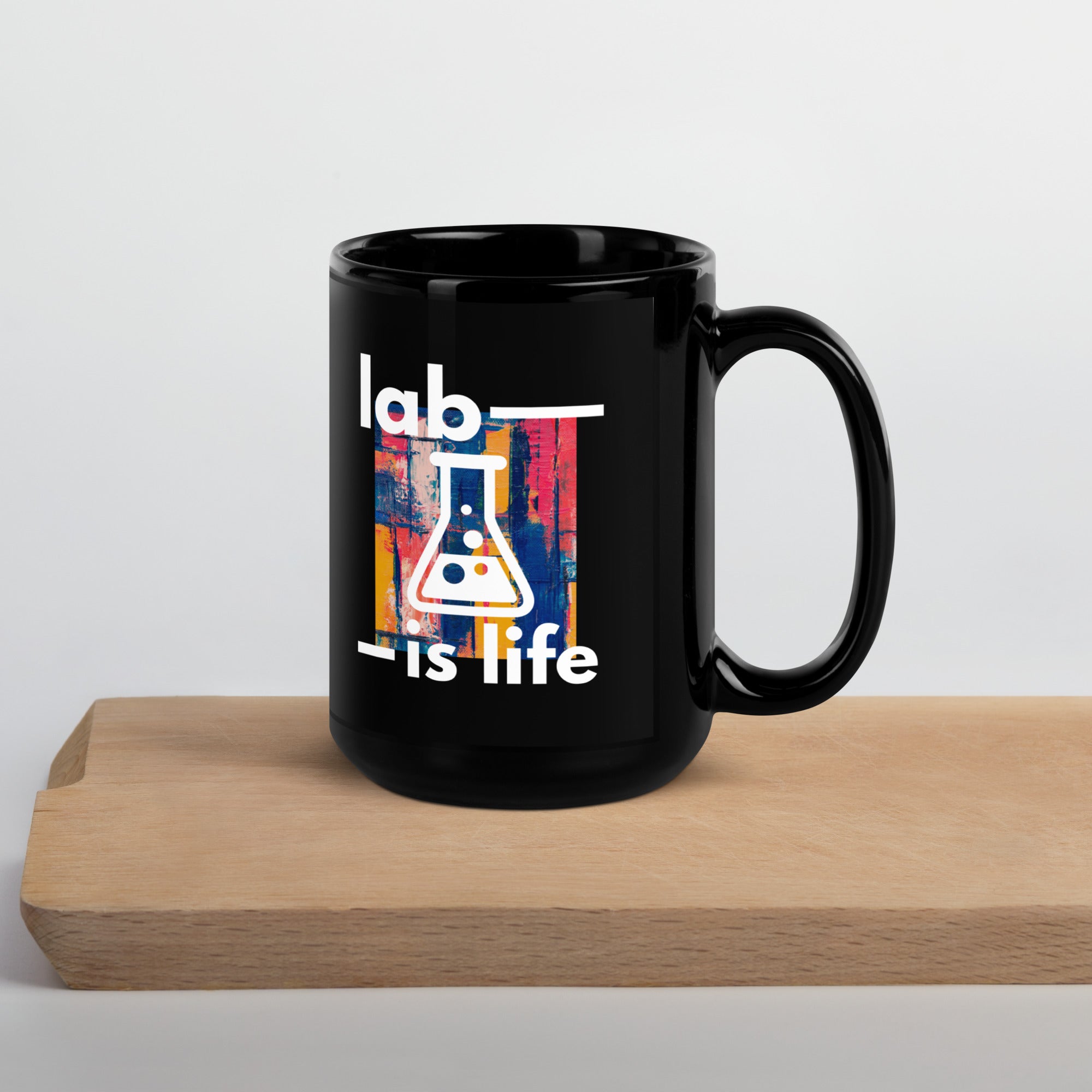 Lab Is Life Mug – Fuel for the Unsung Science Heroes!