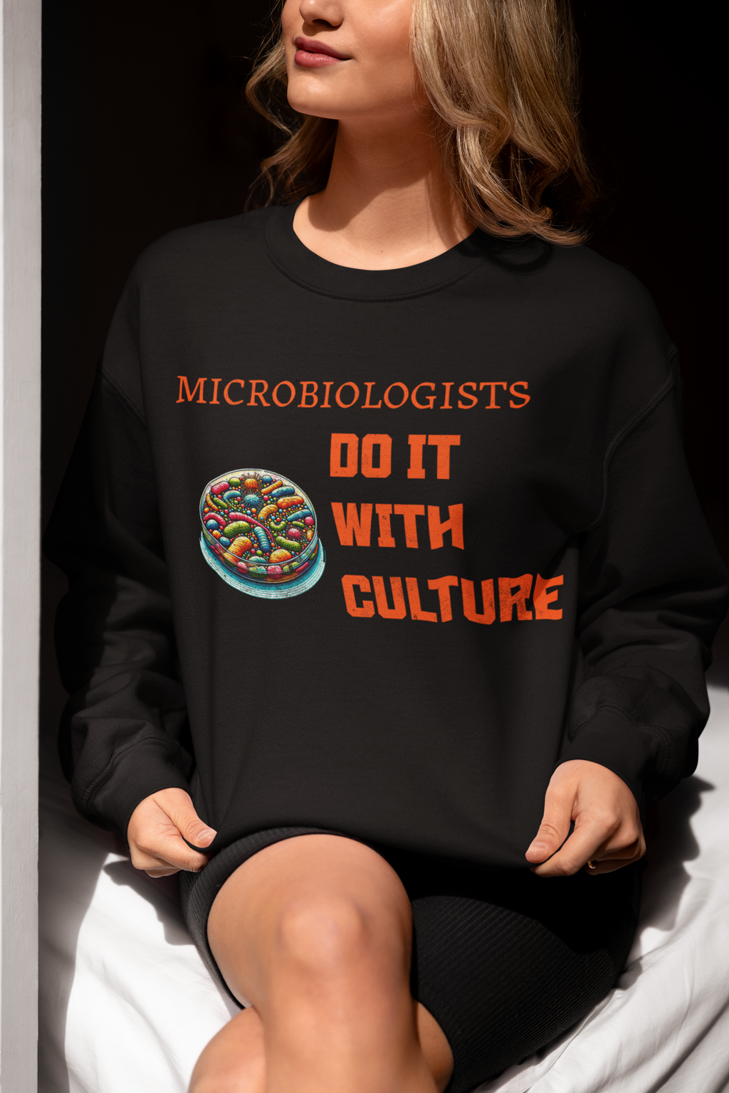 Microbiologists Do It With Culture Hoodie – Funny Science Pullover for Lab Nerds
