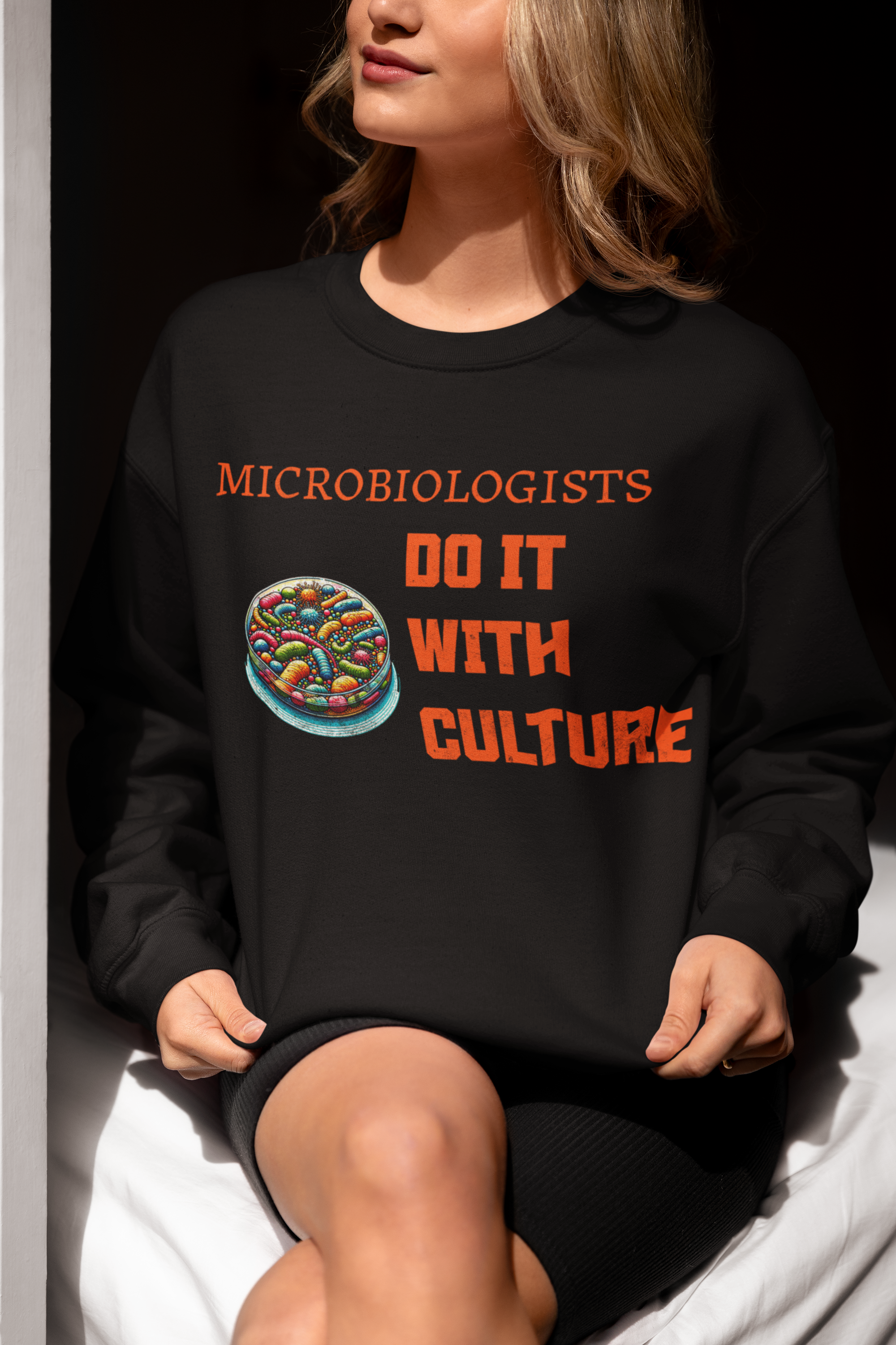 Microbiologists Do It With Culture Hoodie – Funny Science Pullover for Lab Nerds