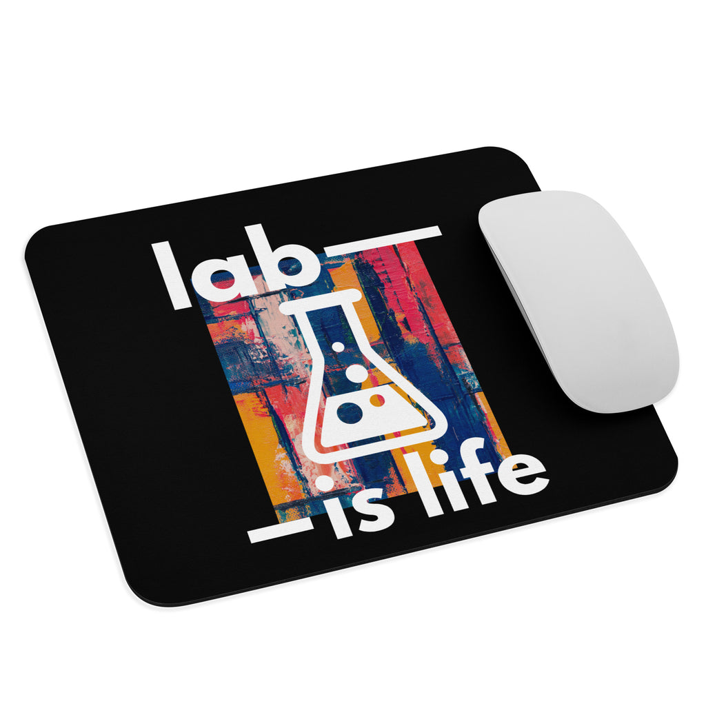 Lab Is Life Mouse Pad – Celebrate the Science Behind the Results!