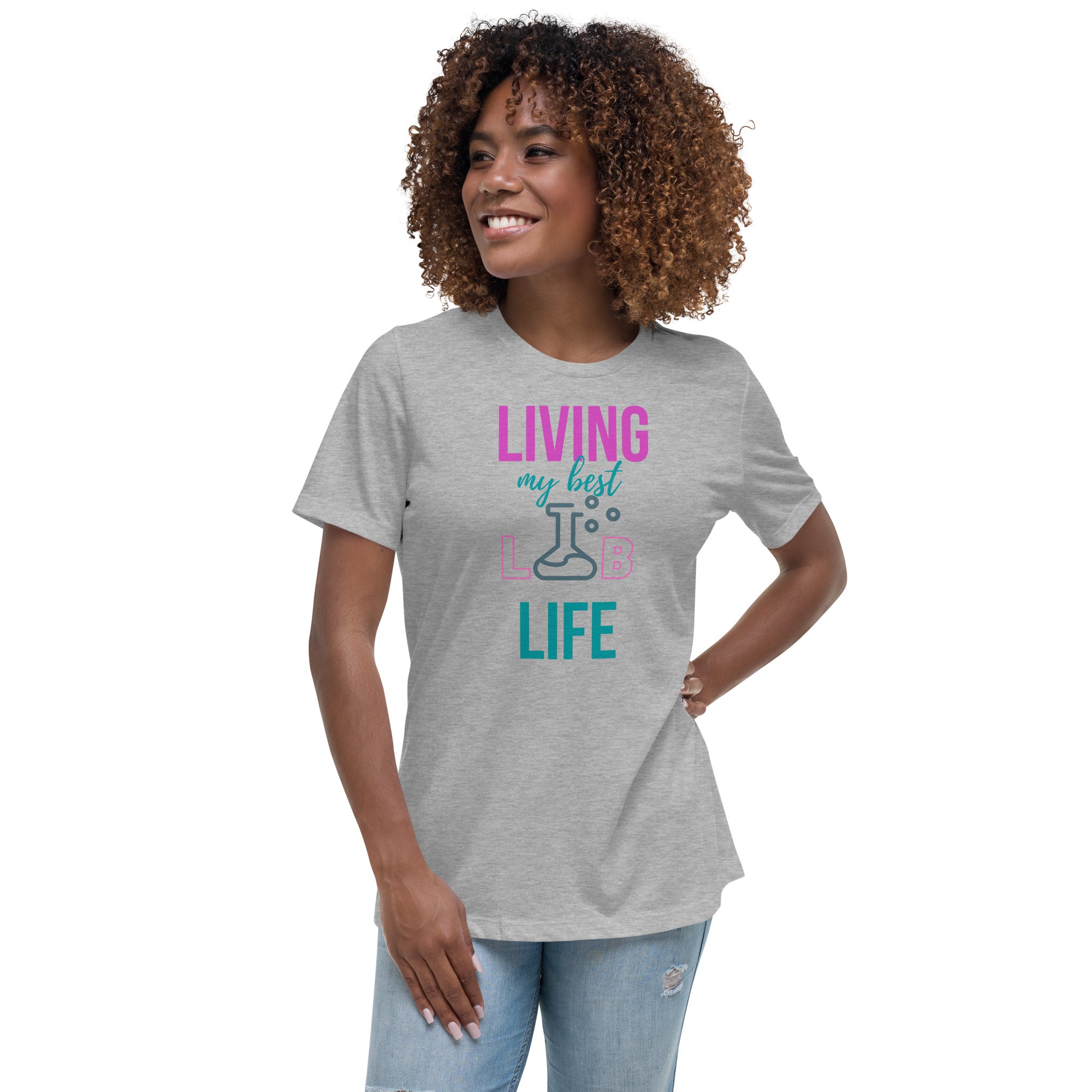 Living My Best Lab Life Women’s Relaxed Fit T-Shirt – Celebrate the Science Behind the Scenes