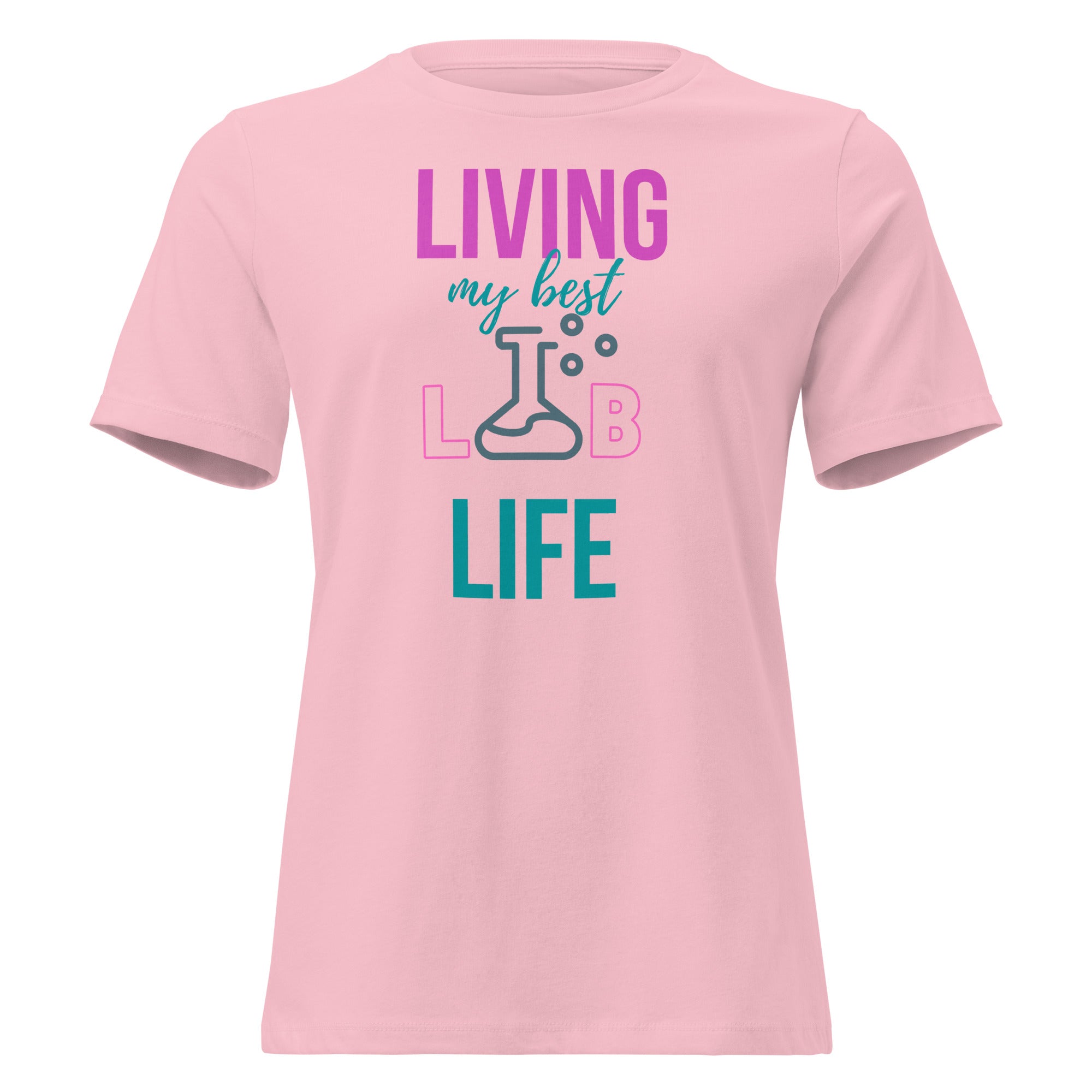 Living My Best Lab Life Women’s Relaxed Fit T-Shirt – Celebrate the Science Behind the Scenes